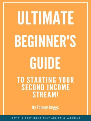 cover image of Ultimate Beginner's Guide to a Secondary Income Stream
